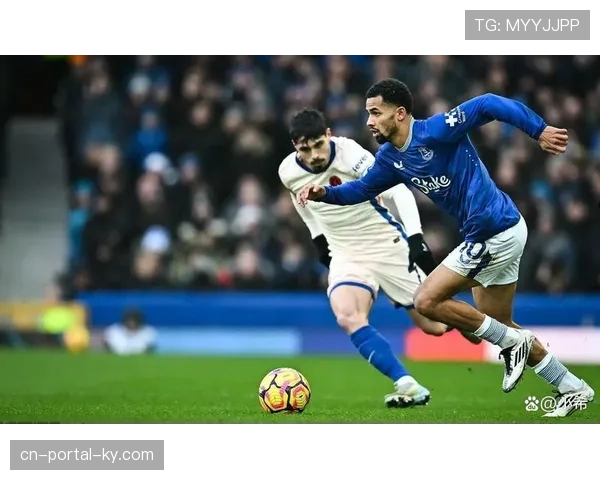 埃弗顿三中卫体系限制切尔西边路渗透,古迪逊公园主场优势放大